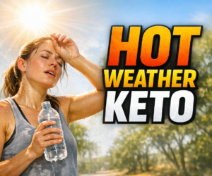 keto hot weather side effects