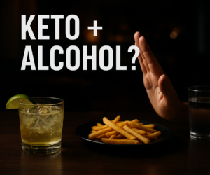 Low-carb drink at a bar next to water and late-night fries beside bold text Keto Plus Alcohol