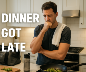 Tired person after an evening workout in a kitchen while dinner cooks late, with bold text Dinner Got Late