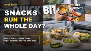Keto snack containers in front of an open fridge with bold text reading SNACKS RUN THE WHOLE DAY